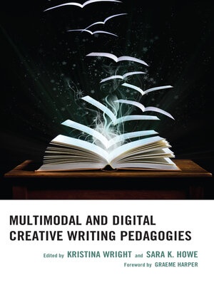 cover image of Multimodal and Digital Creative Writing Pedagogies